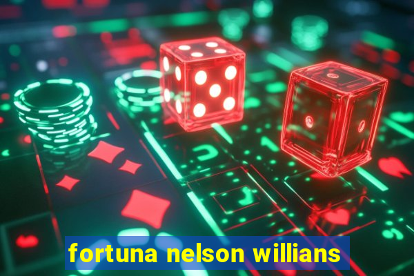 fortuna nelson willians